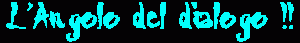 L'Angolo del dialogo